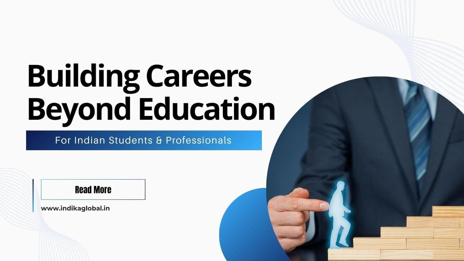 From Education to Employment: Building Career Opportunities for Indian Students and Professionals